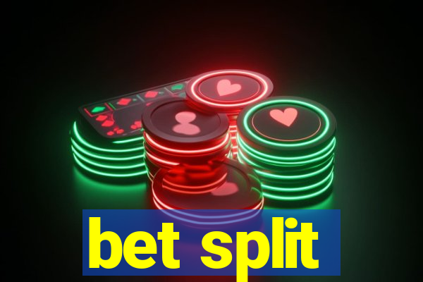 bet split