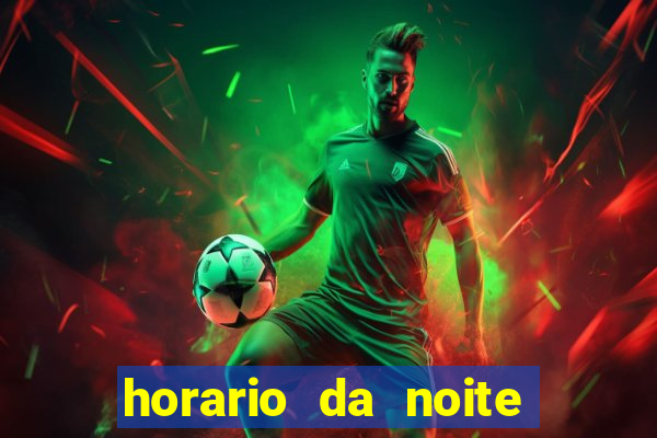 horario da noite fortune tiger