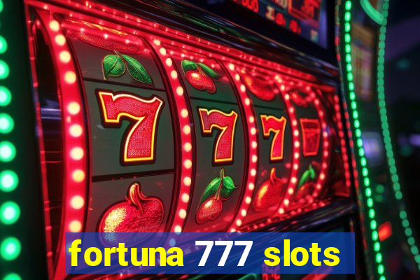 fortuna 777 slots