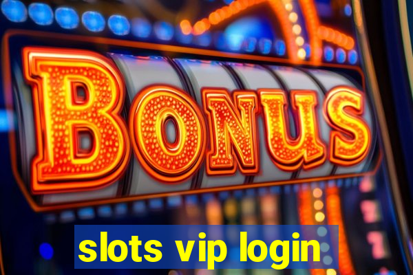 slots vip login