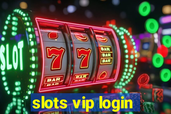 slots vip login