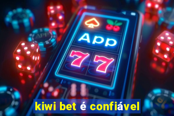 kiwi bet é confiável