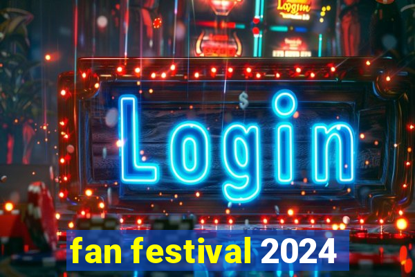 fan festival 2024