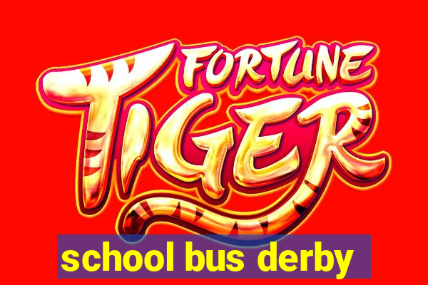 school bus derby