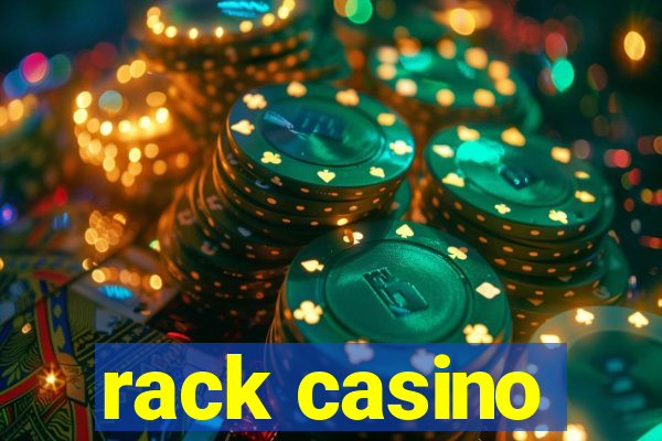 rack casino