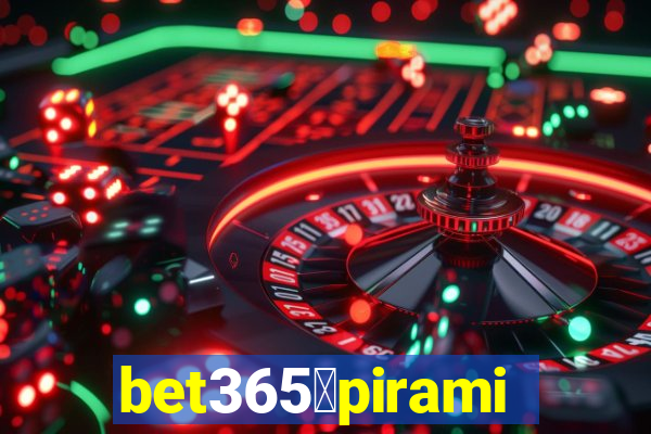 bet365茅piramide