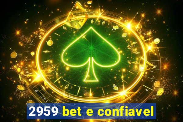 2959 bet e confiavel