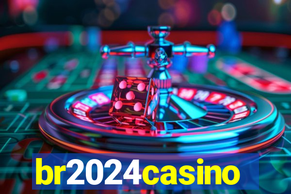 br2024casino