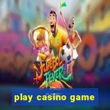 play casino game