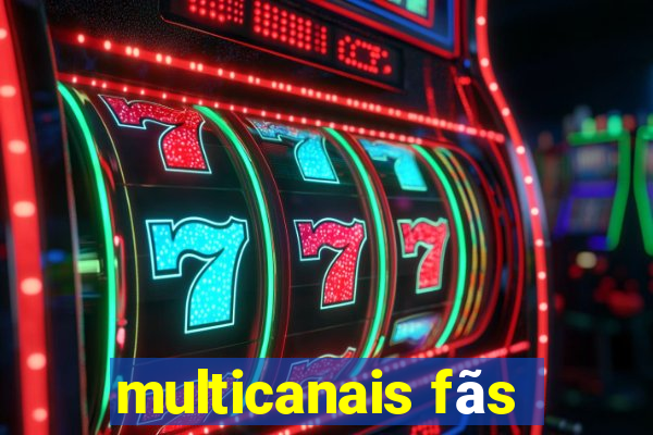 multicanais fãs