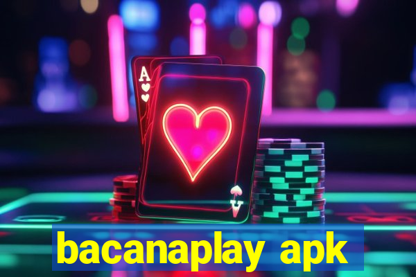 bacanaplay apk