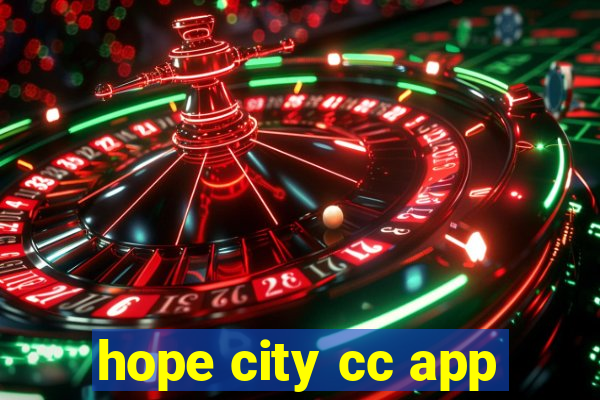 hope city cc app