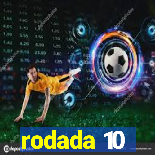 rodada 10