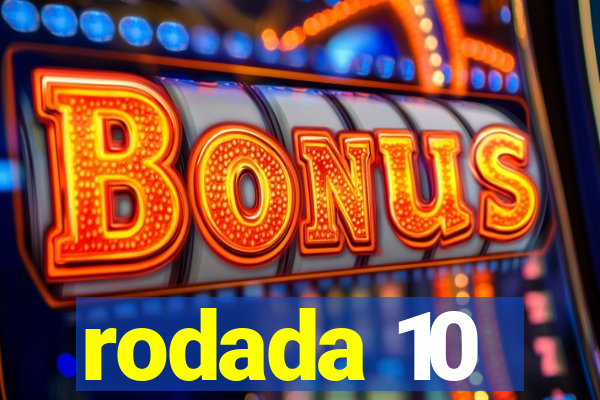 rodada 10