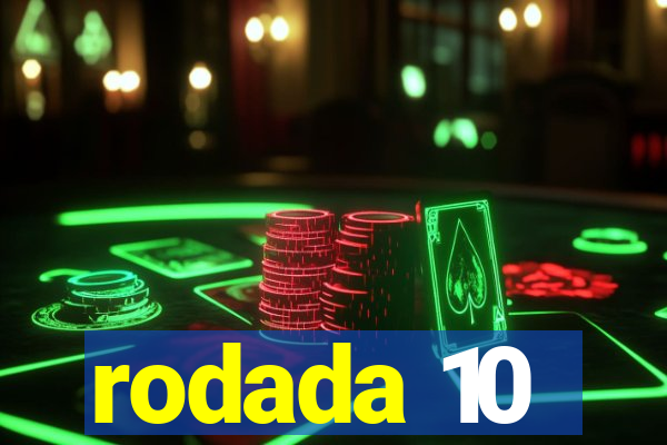 rodada 10