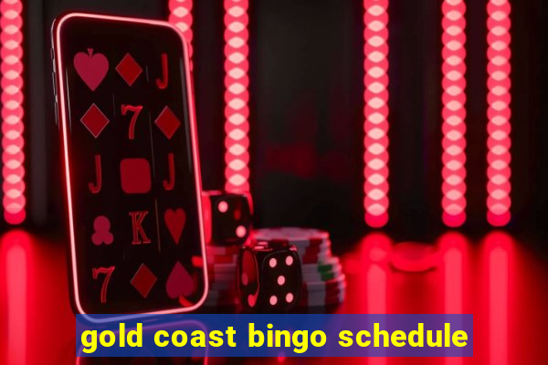 gold coast bingo schedule