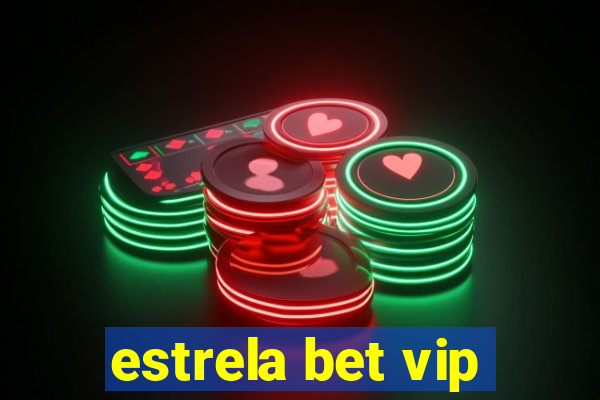 estrela bet vip