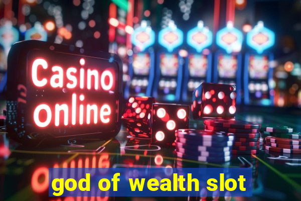 god of wealth slot