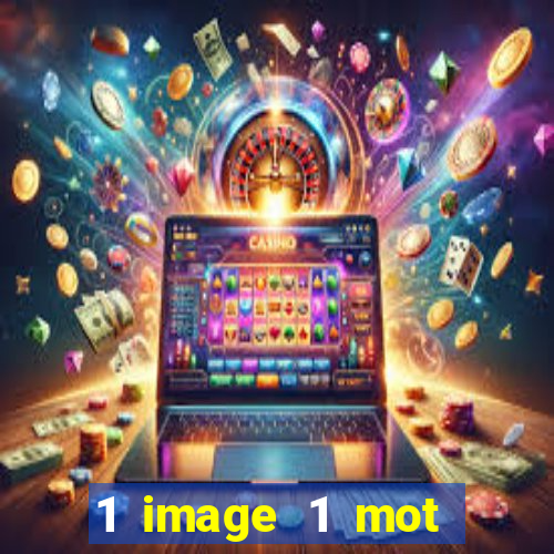 1 image 1 mot casino max