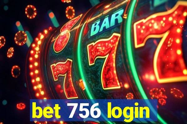 bet 756 login