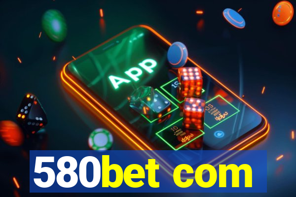 580bet com