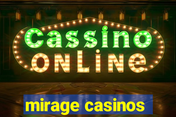 mirage casinos