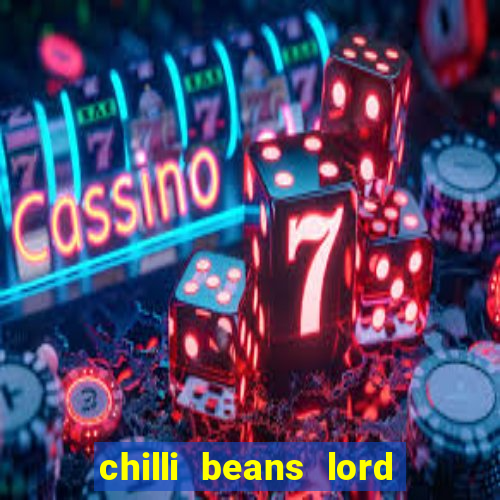 chilli beans lord of the rings