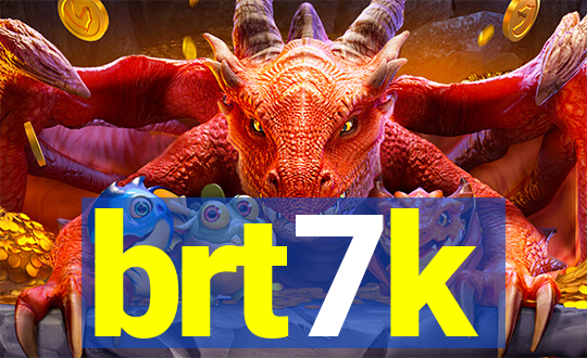 brt7k