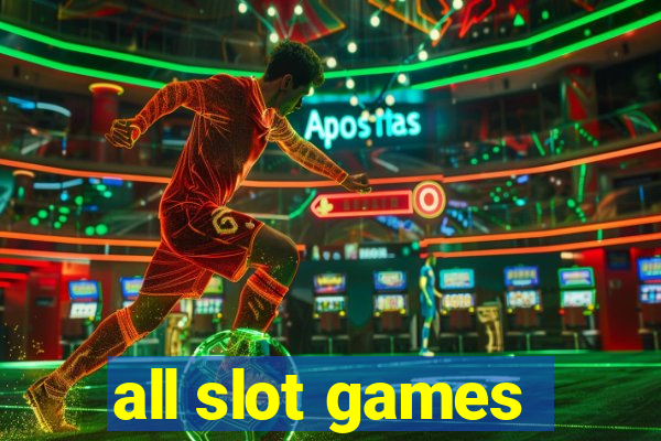 all slot games