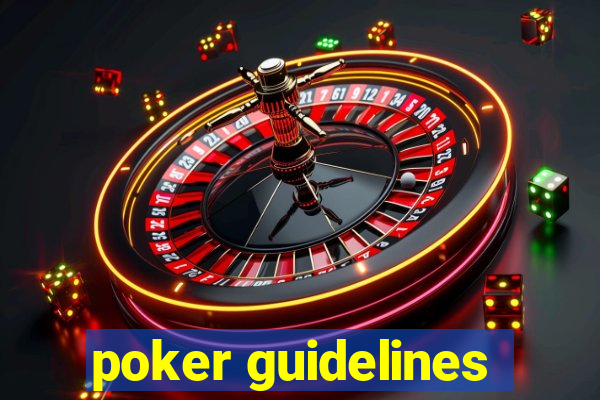 poker guidelines