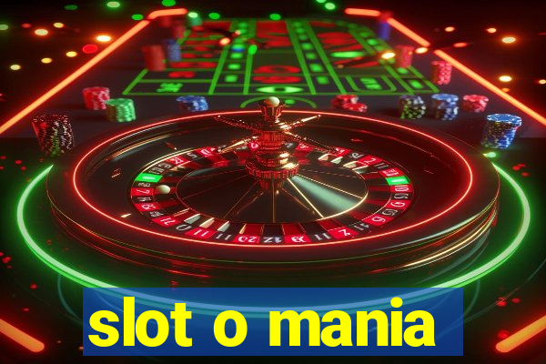 slot o mania