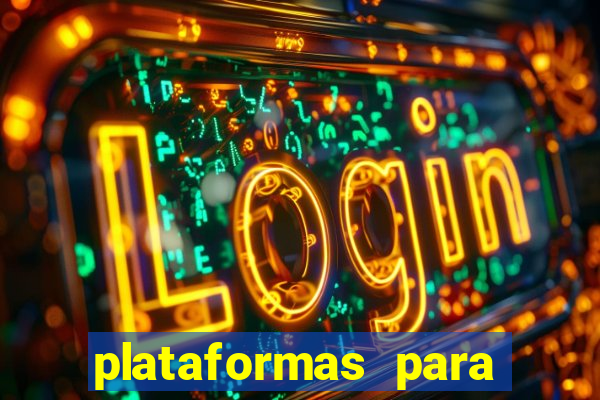 plataformas para jogar tigrinho