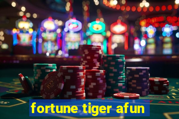 fortune tiger afun