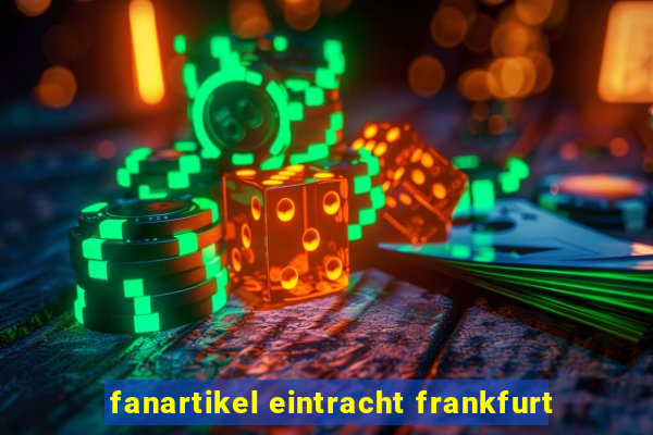 fanartikel eintracht frankfurt