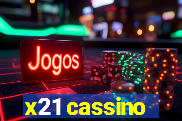 x21 cassino