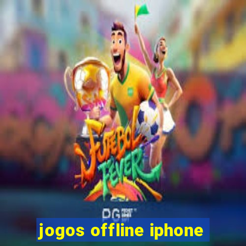 jogos offline iphone