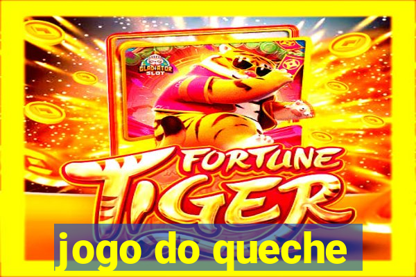 jogo do queche