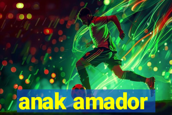 anak amador