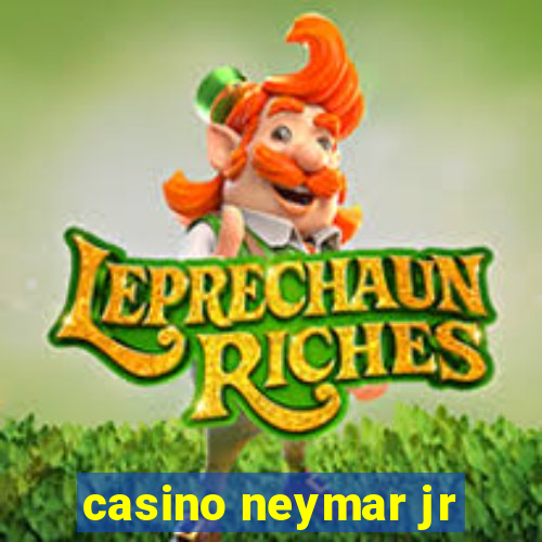 casino neymar jr