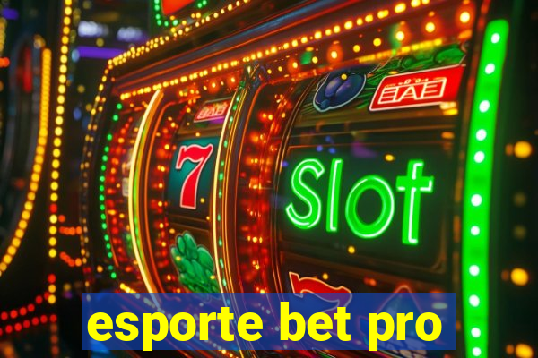 esporte bet pro