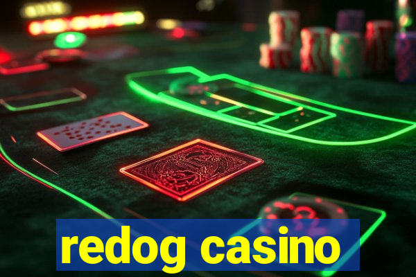 redog casino