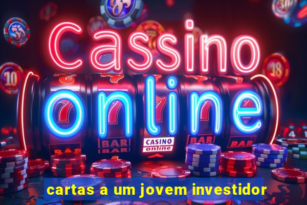 cartas a um jovem investidor