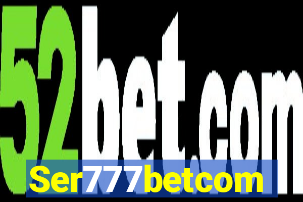 Ser777betcom