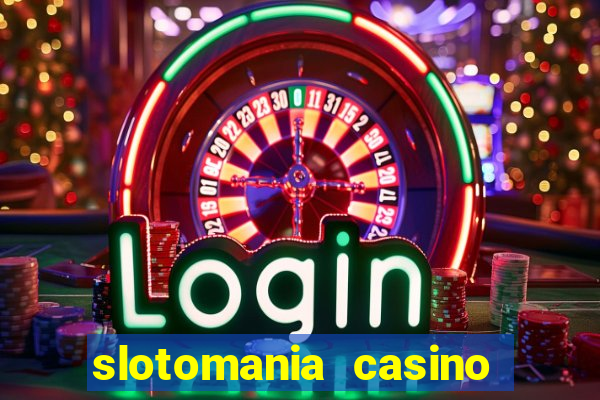 slotomania casino slots games