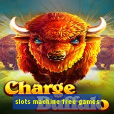 slots machine free games