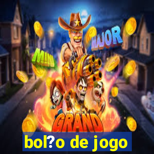 bol?o de jogo