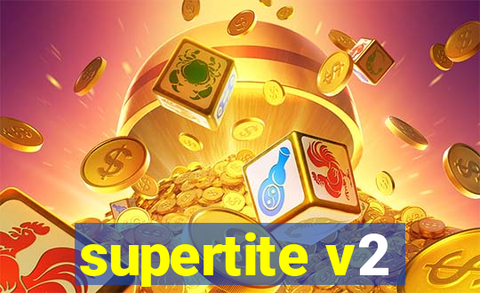 supertite v2