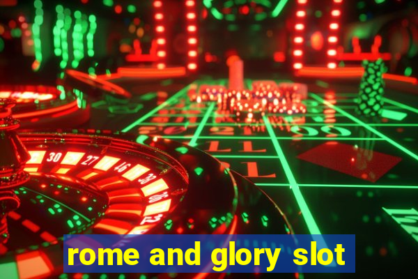 rome and glory slot