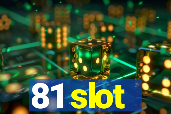 81 slot