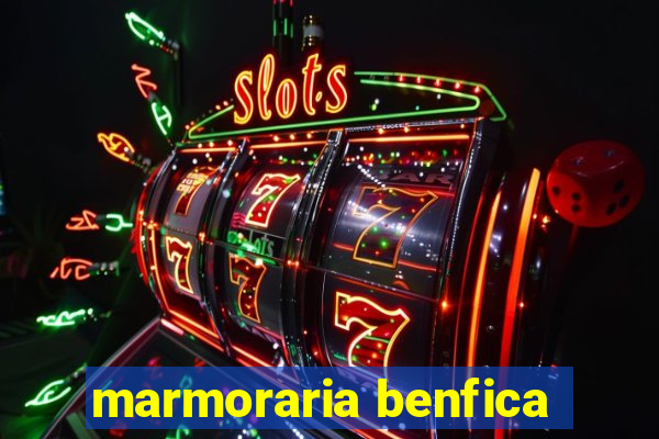 marmoraria benfica